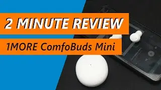 We tested the smallest ANC earphones - 1MORE ComfoBuds Mini True Wireless Review
