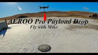 AEROO PRO Payload Drop Evaluation in Wind, Fly with Mike