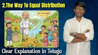 2.The Way To Equal Distribution Degree 1st Sem English lesson || Clear Explanation in Telugu 