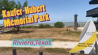 KAUFER-HUBERT MEMORIAL PARK RIVIERA,TEXAS