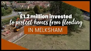 &pound;1.2m invested to protect homes from flooding in Melksham