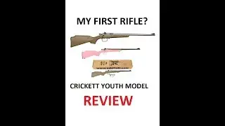 Обзор винтовки Cricket Youth Model 22LR Gen 2. Первое оружие для молодых стрелков. Лучший выбор?
