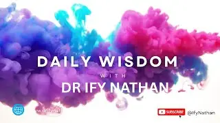 Daily Wisdom With Dr. Ify Nathan EP 209