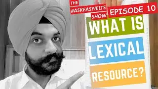 What is Lexical Resource 🤔🤔?? | #AskEasyIELTS Show Episode 10