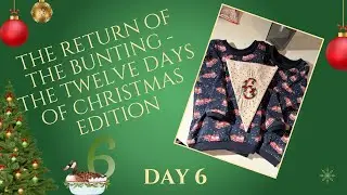 12 days of christmas day 6 - Return of the Bunting