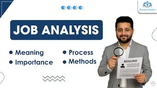 04 Job Analysis | Meaning | Definition | Importance | Process | Methods | with Example |