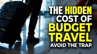 How Cheap Travel Tricks You Into Spending More