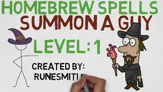 Level 1 Homebrew Spells: Summon A Guy @Runesmith (DnD 5e)