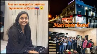Mari State Medical University hostel vlog | Ramnavmi Celebration #vlog #trending #mbbsabroad #mbbs