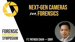 How Digital Camera Tech Is Advancing Forensic Imaging | ft Patrick Chan (Sony)  Forensic Photography