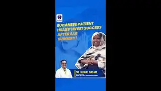 Sudanese patient regains her hearing after a successful ear surgery by Dr. Kunal Nigam