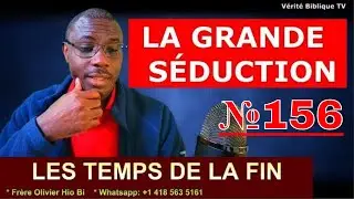 @Vidéo №156 - LA GRANDE SÉDUCTION DES TEMSP DE LA FIN