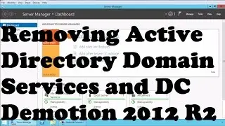Removing Active Directory Domain Services WS 2012 R2