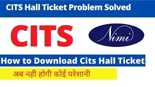 How to Download Cits Hall Ticket 2021