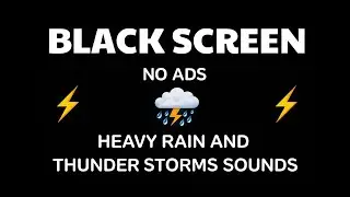 Heavy Rain and Thunder Sounds for Sleeping - Black Screen | Best Thunderstorm for Rest, Live
