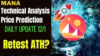 DECENTRALAND UPDATE 12/1: RETEST ATH? MANA PRICE PREDICTION & TECHNICAL ANALYSIS
