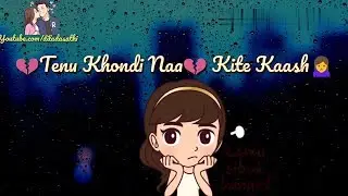 Tadpati Jaan Sad WhatsApp Status Video For Girls || Dila Da Sathi