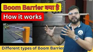 Boom Barrier क्या है | How it works | Different types of Boom Barrier