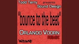 Bounce To The Beat (Orlando Voorn Remix)