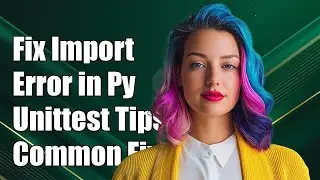 Fixing Import Error in Python 3 Unittest: Common Solutions and Tips