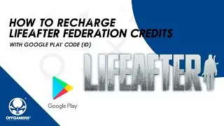 How to Recharge #LifeAfter Federation Credits with Google Play Gift Card ID