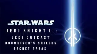 Star Wars Jedi Knight II Jedi Outcast - Doomgiver's Shields Secrets (PS4)