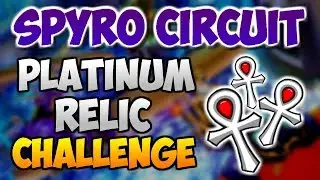 【CTR Nitro Fueled: Spyro Circuit】Platinum Relic Challenge | Spyro Grand Prix