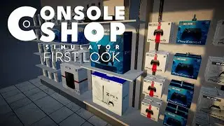 Console Shop Simulator  --  First Look