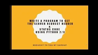 A simple program to get the Server Header and status code using python