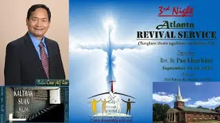 Atlanta REVIVAL Service (3rd) // Nitak Nina Sia Pau Khai | September 25, 2021