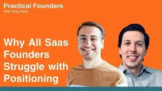 Anthony Pierri & Rob Kaminski (Fletch): Why SaaS Founders Struggle with Positioning