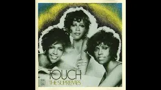 The Supremes:-'Touch'