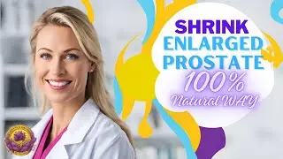 How to REDUCE Enlarged Prostate & Avoid Prostate Reduction Surgery