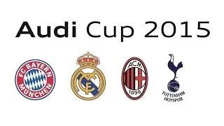 2015 Audi Cup All Goals