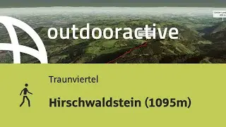 Wanderung im Traunviertel: Hirschwaldstein (1095m)