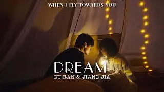 Gu Ran & Jiang Jia • Dream (Meet Klein Blue - When I Fly Towards You OST) FMV [TR/EN SUB]
