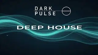 DEEP HOUSE Vol. 001 | DARK PULSE | Mixed by Jorge R