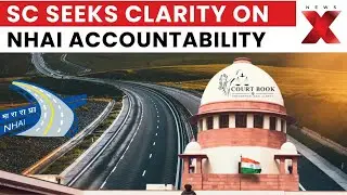 Fatal Highway Crashes: Supreme Court Asks NHAI to Fix Responsibility, End Blame Game| NewsX