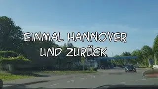 Einmal Hannover und Zurück 14.05.2022