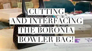 Cutting & Interfacing the Boronia Bowler Bag!