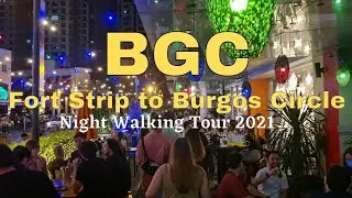 BGC Fort Strip to Burgos Circle Night Walking Tour 2021
