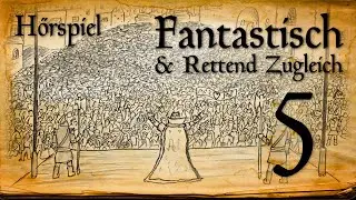 Fantastisch & Rettend Zugleich Folge 5: Der Nackenmull [Fantasy Comedy H&ouml;rspiel]
