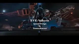 EVE: Valkyrie VR Sound FX REdesign | Game Trailer | #sounddesign