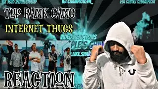 TRG DO NOT MISS!! Top Rank Gang-Internet Thugs | REACTION