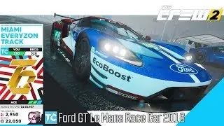 The Crew 2 [PC 60FPS] - Miami Everyzon Track - Ford GT Le Mans Race Car 2016 [Touring Car]
