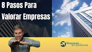 C&oacute;mo Valorar una Empresa en 8 pasos