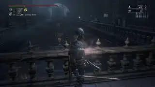 A CALL BEYOND LOCATION Bloodborne The Old Hunters Edition