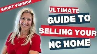 Ultimate Guide for Selling Your Home in North Carolina | Short Version