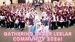 PULES : SPEECHLESS! RATUSAN ORANG PENUHI GATHERING AKBAR LESLAR COMMUNITY 2026!
