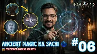 Ancient Magic Ka Sach! 🌀 Forbidden Forest Secrets | Hogwarts Legacy Hindi Gameplay Part #06